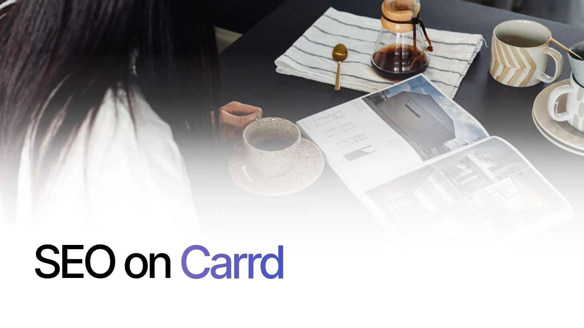 SEO on Carrd: What’s Possible and What Requires Creativity