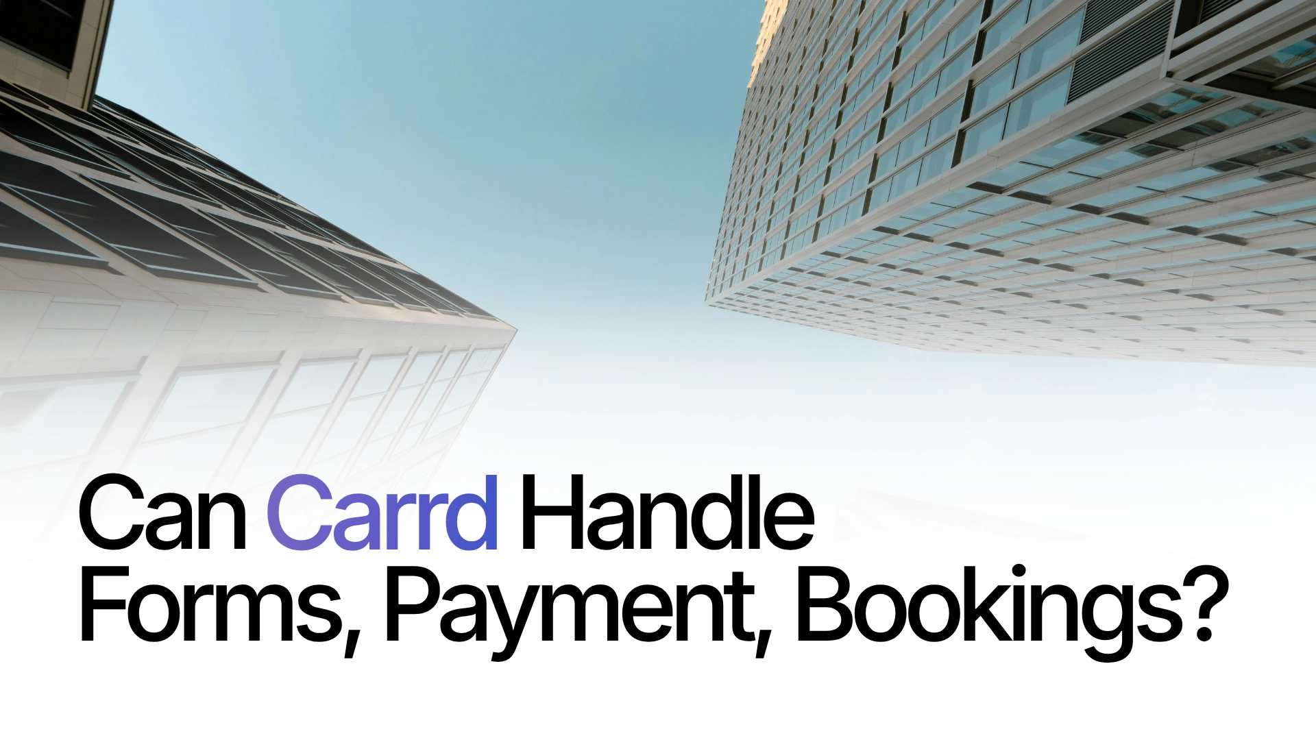Can Carrd Handle Forms, Payments, and Bookings?